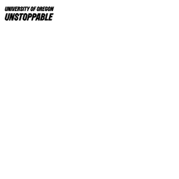 UNIVERSITY OF OREGON UNSTOPPABLE