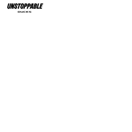 UNSTOPPABLE DUCKS
