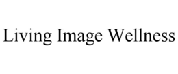 LIVING IMAGE WELLNESS