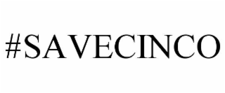 #SAVECINCO