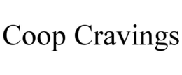 COOP CRAVINGS