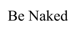 BE NAKED
