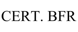 CERT. BFR