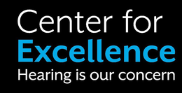 CENTER FOR EXCELLENCE HEARING IS OUR CONCERN
