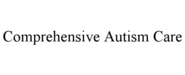 COMPREHENSIVE AUTISM CARE