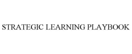 STRATEGIC LEARNING PLAYBOOK