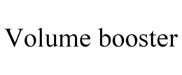 VOLUME BOOSTER