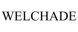 WELCHADE