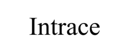 INTRACE