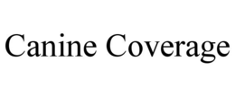 CANINE COVERAGE