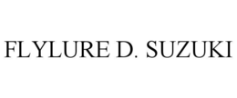 FLYLURE D. SUZUKI