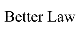 BETTER LAW