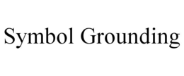 SYMBOL GROUNDING