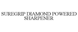 SUREGRIP DIAMOND POWERED SHARPENER