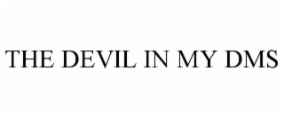 THE DEVIL IN MY DMS