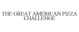 THE GREAT AMERICAN PIZZA CHALLENGE