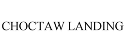 CHOCTAW LANDING