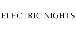 ELECTRIC NIGHTS