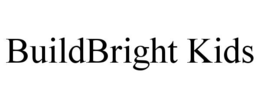 BUILDBRIGHT KIDS