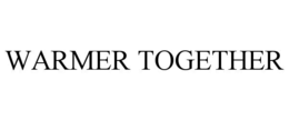 WARMER TOGETHER
