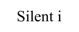 SILENT I