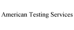 AMERICAN TESTING SERVICES