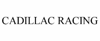 CADILLAC RACING