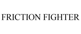 FRICTION FIGHTER
