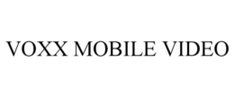 VOXX MOBILE VIDEO