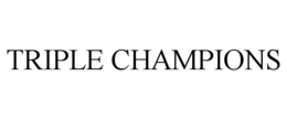 TRIPLE CHAMPIONS