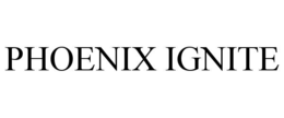 PHOENIX IGNITE