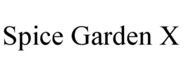 SPICE GARDEN X