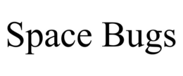 SPACE BUGS