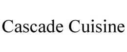 CASCADE CUISINE