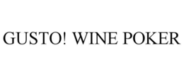 GUSTO! WINE POKER