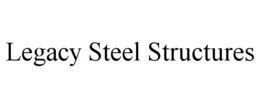LEGACY STEEL STRUCTURES