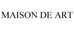 MAISON DE ART