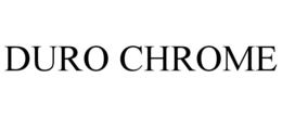 DURO CHROME