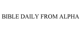BIBLE DAILY FROM ALPHA