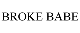BROKE BABE