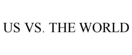 US VS. THE WORLD