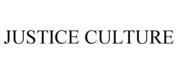 JUSTICE CULTURE