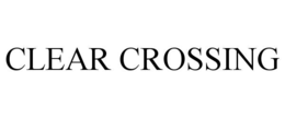 CLEAR CROSSING