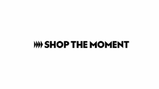 SHOP THE MOMENT