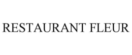 RESTAURANT FLEUR