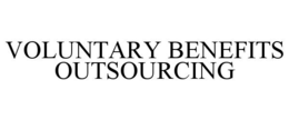 VOLUNTARY BENEFITS OUTSOURCING