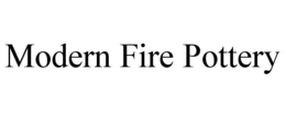 MODERN FIRE POTTERY