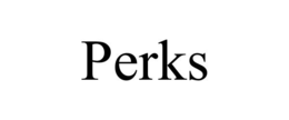 PERKS