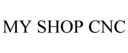 MY SHOP CNC