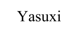 YASUXI